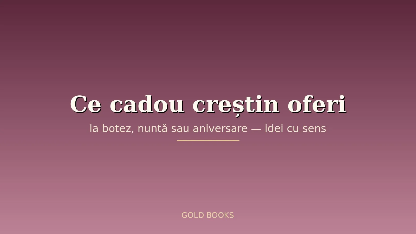 Ce cadou creștin oferi la botez, nuntă sau aniversare: idei cu sens, pe ocazii