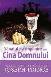Sanatate si Implinire prin Cina Domnului