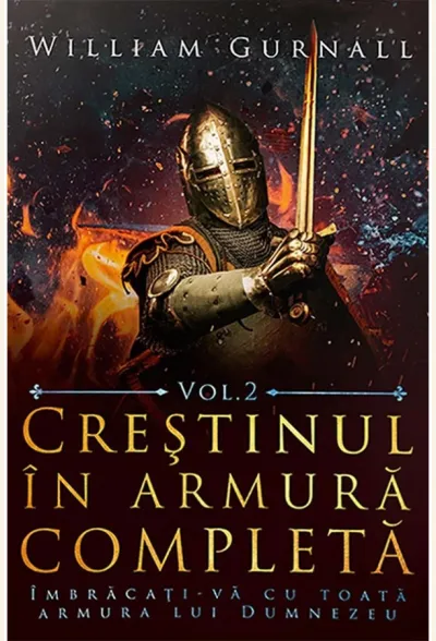 Crestinul in armura completa. Vol. 2