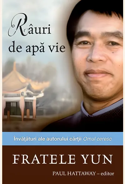 Râuri de apă vie. Învățături ale autorului cărți 'Omul ceresc'