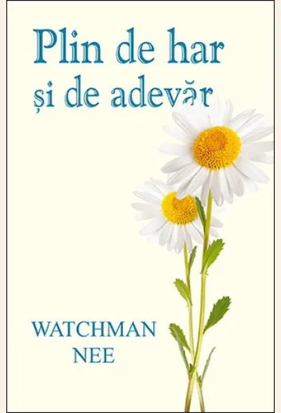 Plin de har și de adevăr