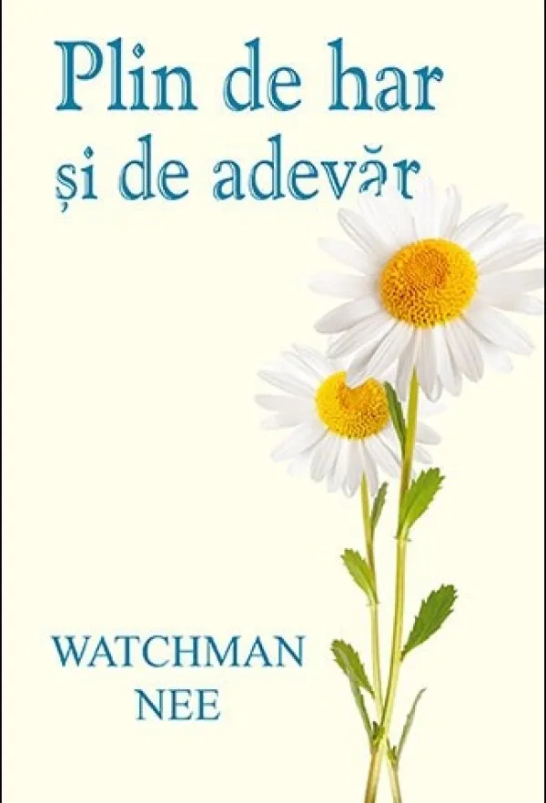 Plin de har și de adevăr