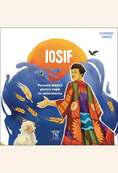 Iosif. Poveste biblică pentru copii cu autocolante