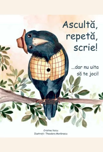 Ascultă, repetă, scrie! ...dar nu uita să te joci!