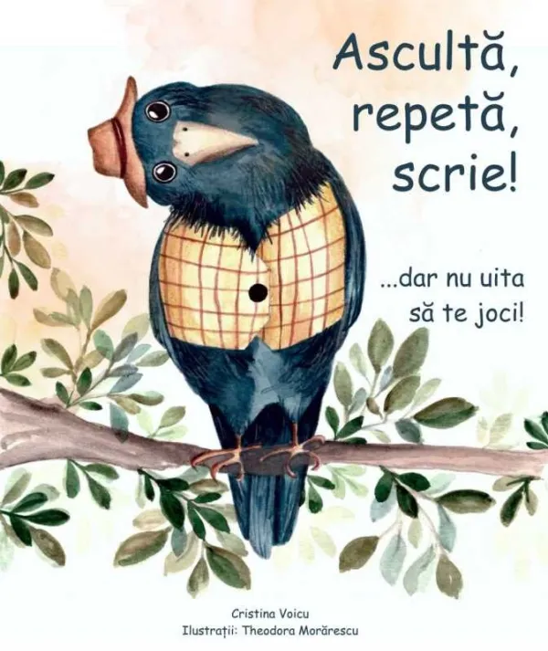 Ascultă, repetă, scrie! ...dar nu uita să te joci!