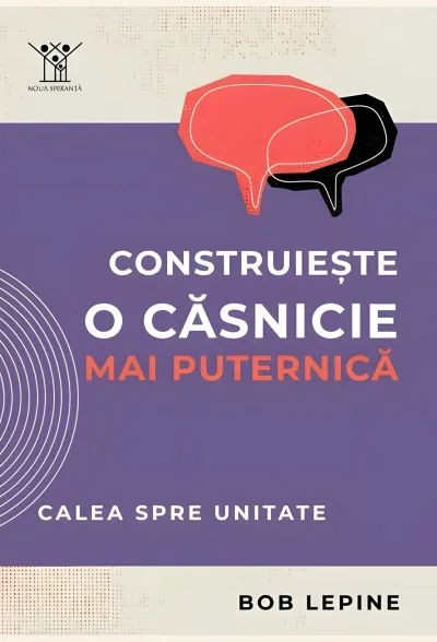 Construiește o căsnicie mai puternică: Calea spre unitate
