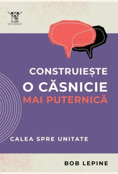 Construiește o căsnicie mai puternică: Calea spre unitate