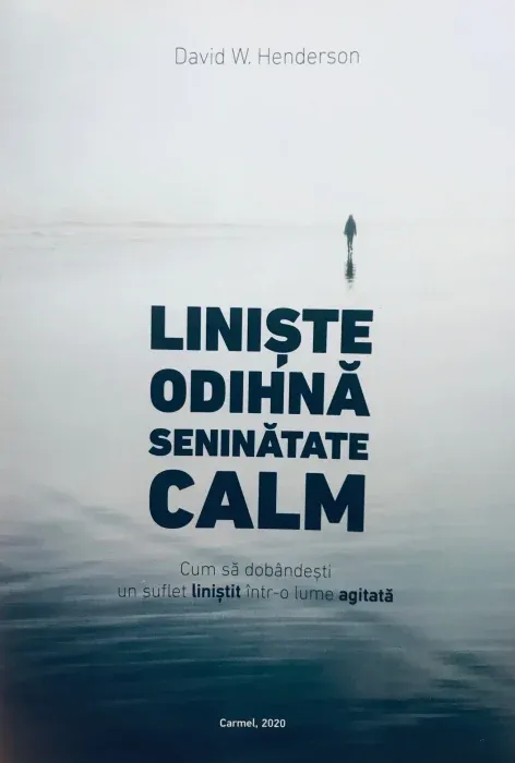 Liniste, odihnă, seninătate, calm. Cum să dobândești un suflet liniștit într-o lume agitată