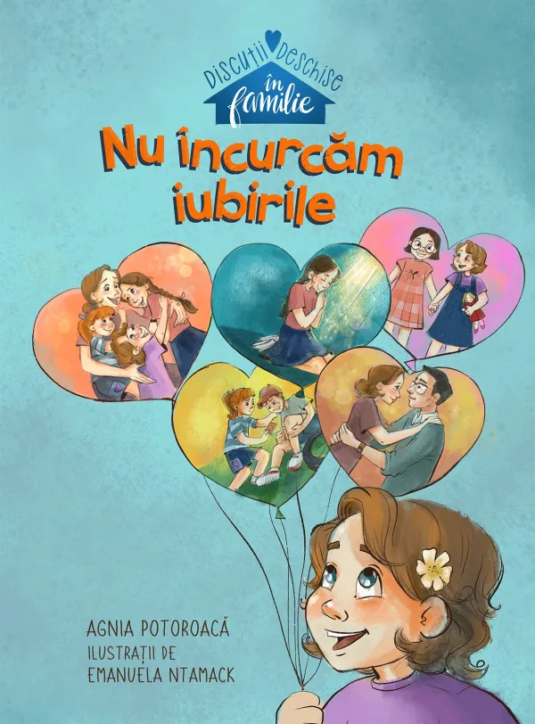 Nu încurcăm iubirile (seria Discuții deschise în familie)