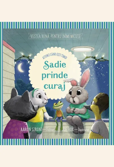 Sadie prinde curaj. Atunci când ești timid