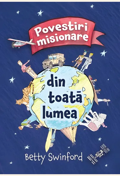 Povestiri misionare din toată lumea