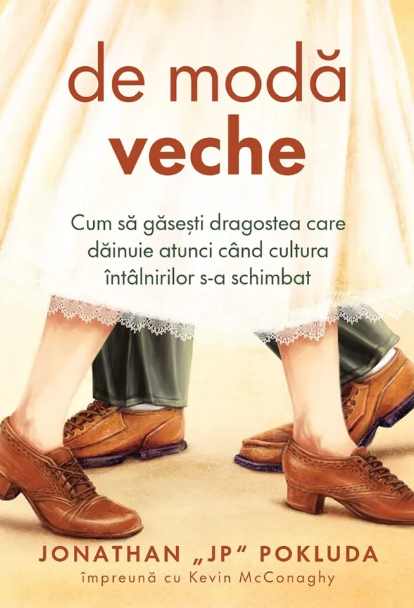 De modă veche: Cum să găsești dragostea care dăinuie atunci când cultura întâlnirilor s-a schimbat