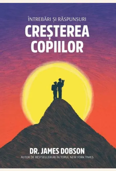 Creșterea copiilor: Întrebări și răspunsuri