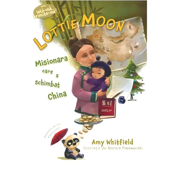 Lottie Moon. Misionara care a schimbat China (seria Iată-mă, trimite-mă!)
