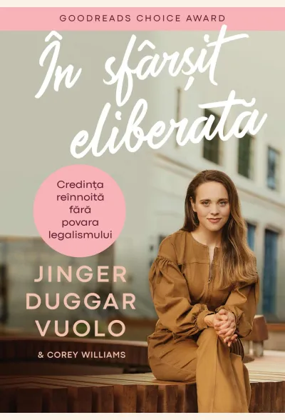 În sfârșit eliberată. Credința reînnoită fără povara legalismului