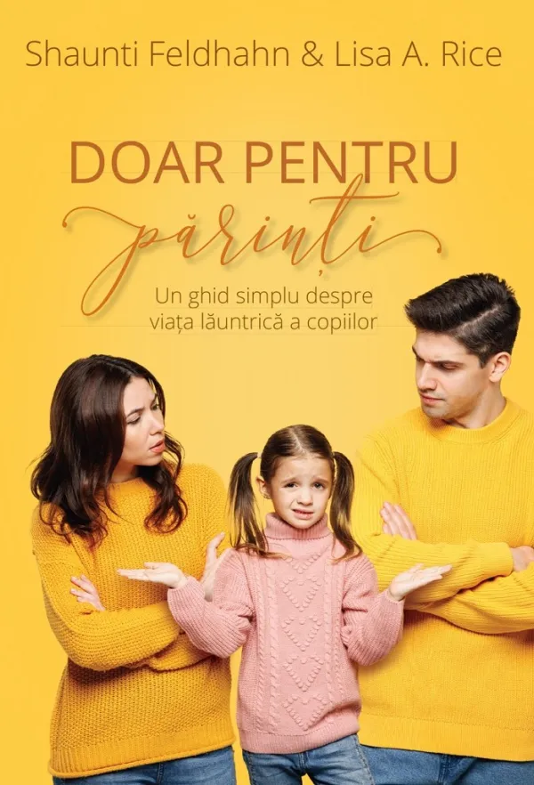 Doar pentru părinți: Un ghid simplu despre viața lăuntrică a copiilor