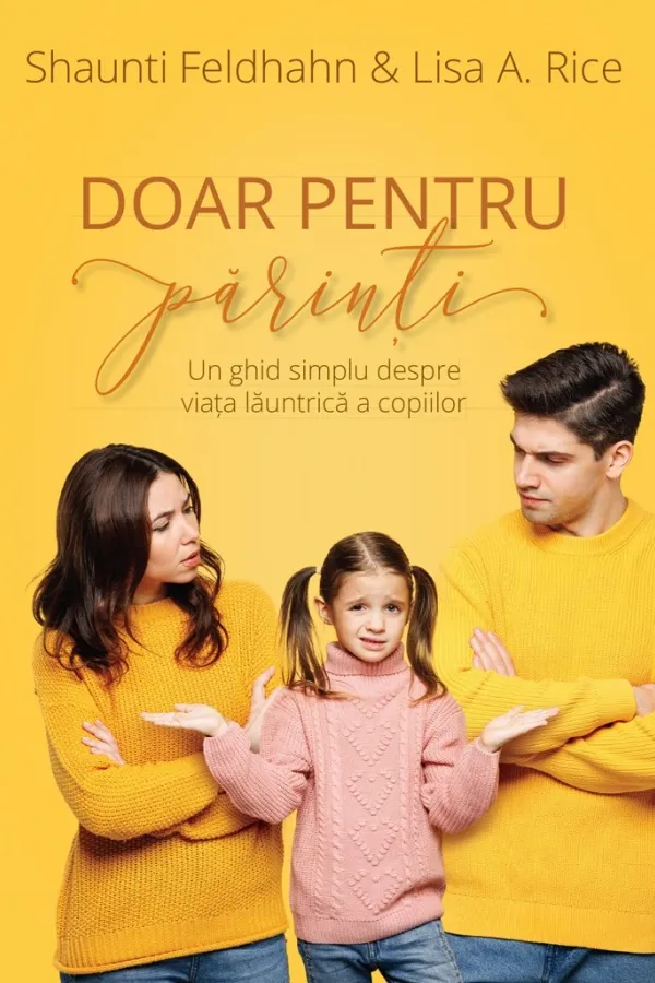 Doar pentru părinți: Un ghid simplu despre viața lăuntrică a copiilor