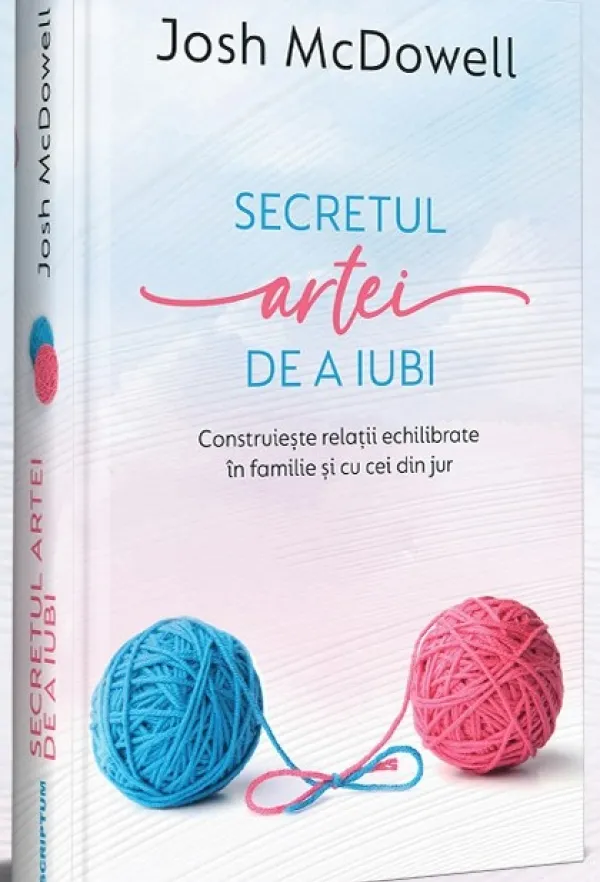 Secretul artei de a iubi: Construiește relații echilibrate în familie și cu cei din jur