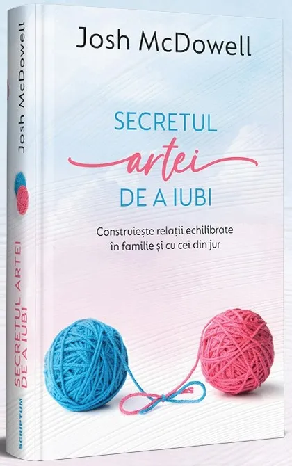 Secretul artei de a iubi: Construiește relații echilibrate în familie și cu cei din jur