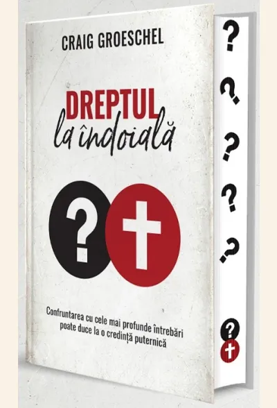 Dreptul la îndoială: Confruntarea cu cele mai profunde întrebări poate duce la o credință puternică
