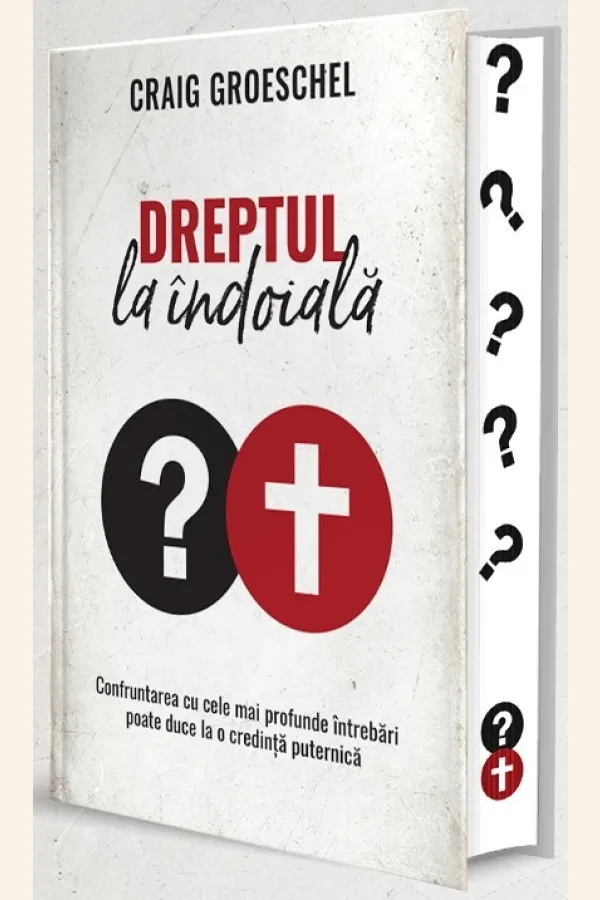 Dreptul la îndoială: Confruntarea cu cele mai profunde întrebări poate duce la o credință puternică
