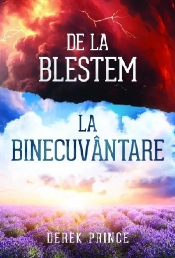 De la blestem la binecuvântare