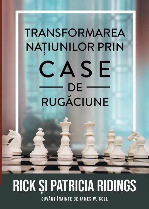 Transformarea națiunilor prin case de rugăciune