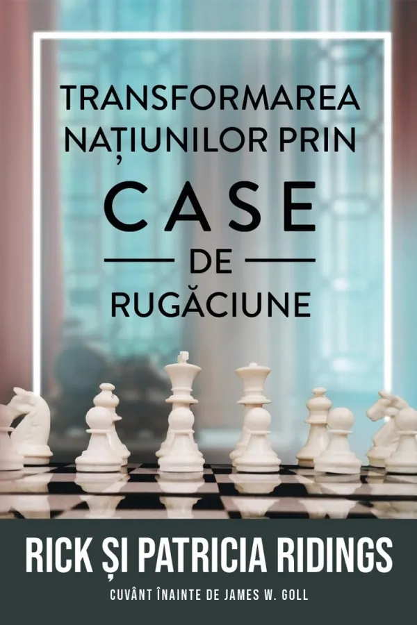 Transformarea națiunilor prin case de rugăciune