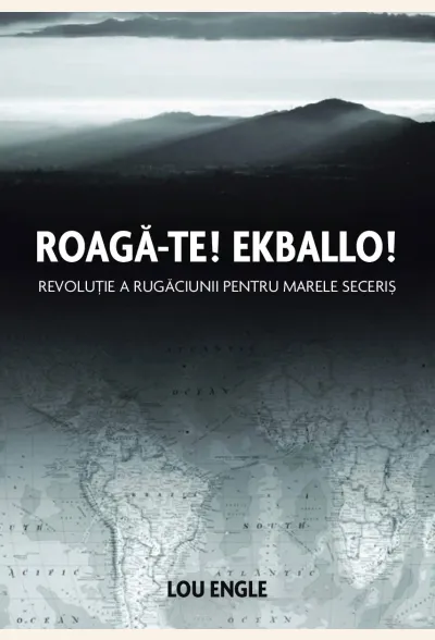 Roagă-te! Ekballo!