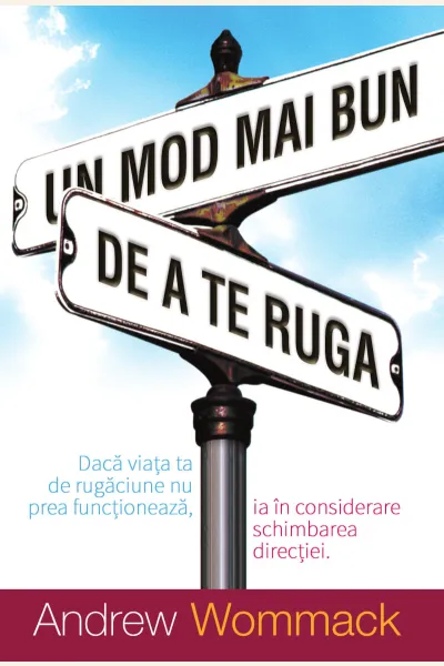 Un mod mai bun de a te ruga