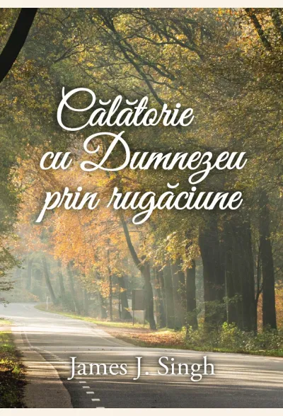 Călătorie cu Dumnezeu prin rugăciune