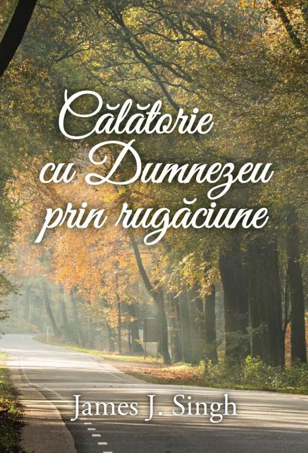 Călătorie cu Dumnezeu prin rugăciune