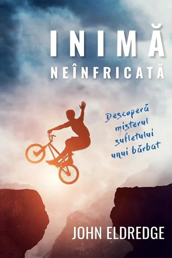 Inima neinfricata. Descopera misterul sufletului unui barbat