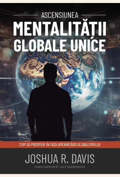 Ascensiunea mentalității globale unice