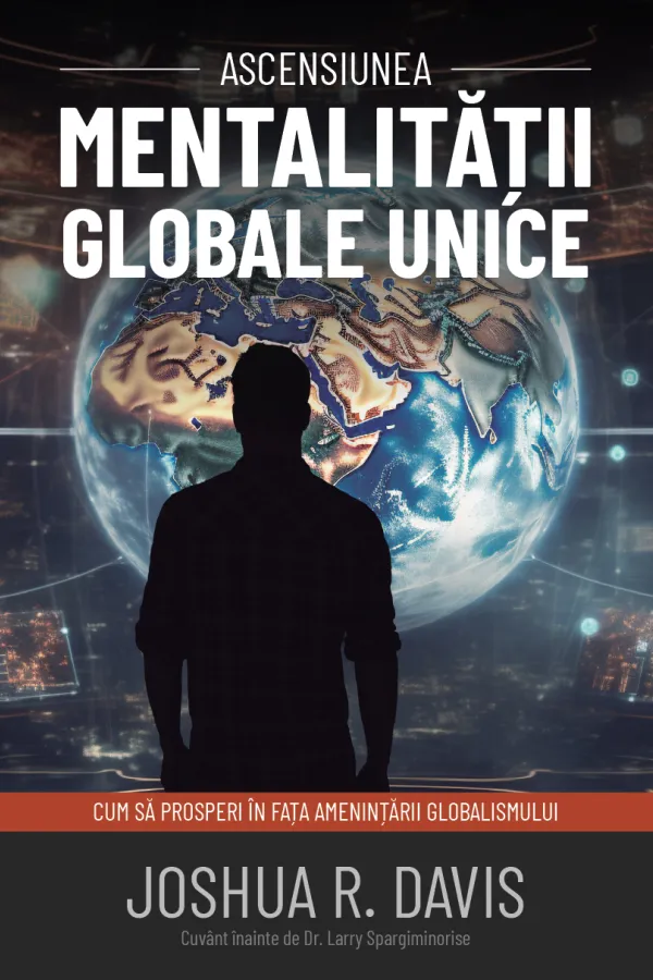 Ascensiunea mentalității globale unice
