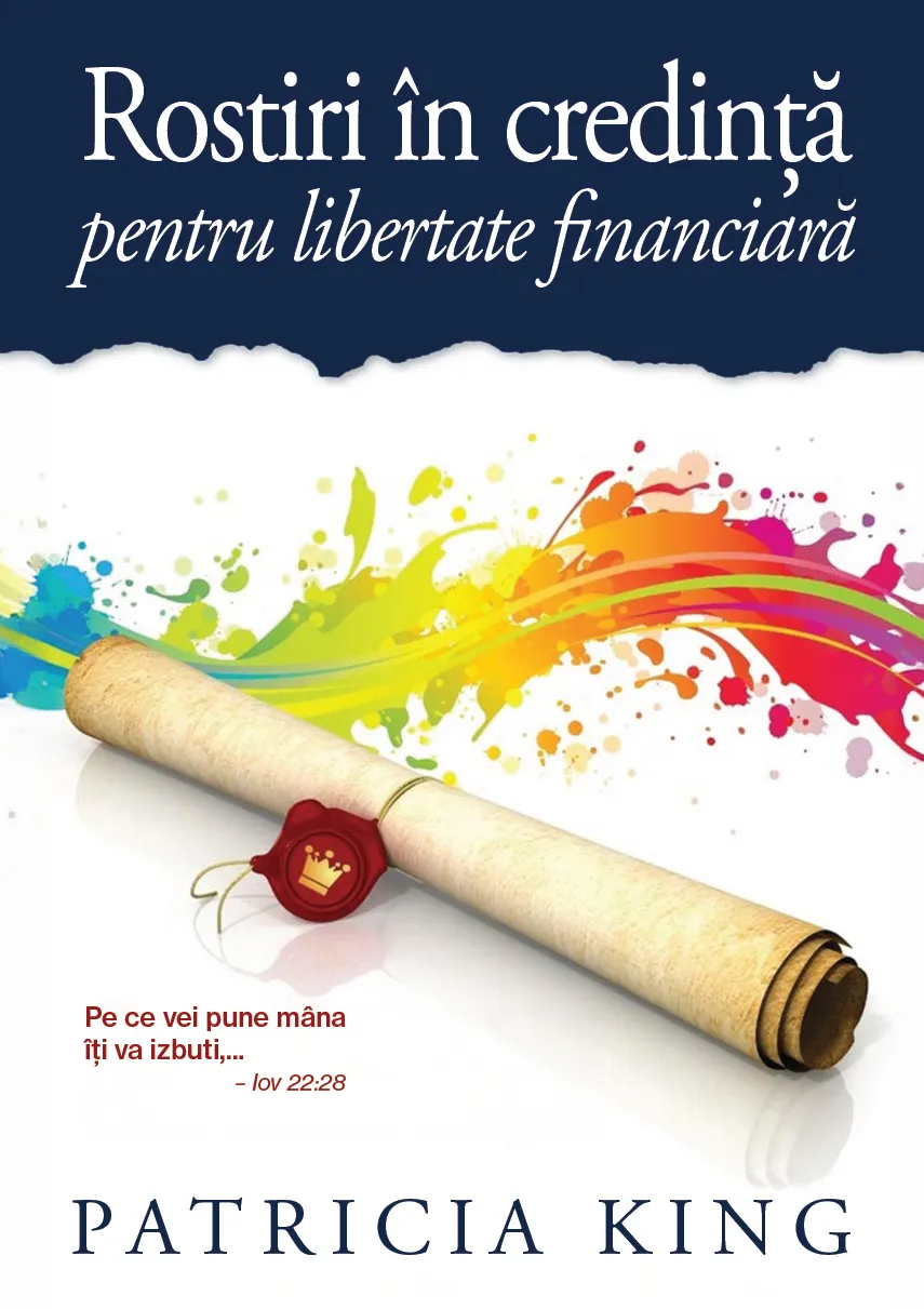 Rostiri în credință pentru libertate financiară