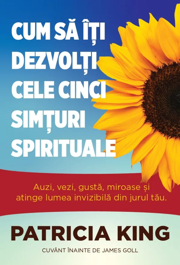 Cum să îți dezvolți cele cinci simțuri spirituale