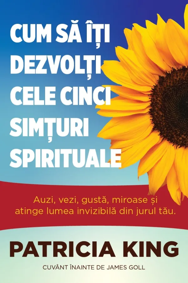 Cum să îți dezvolți cele cinci simțuri spirituale