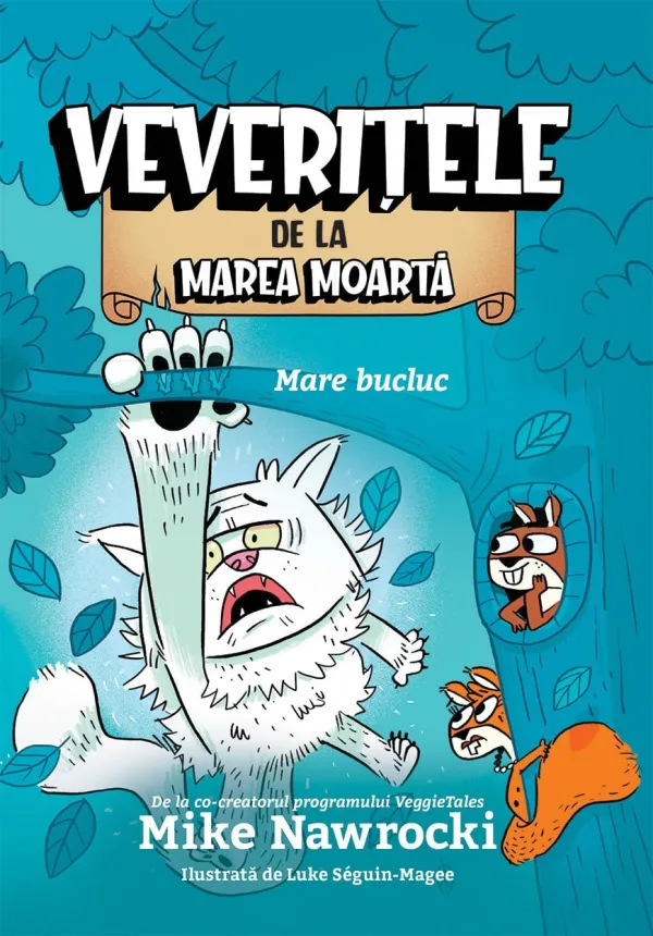 Mare bucluc (seria Veverițele de la Marea Moartă, vol. 5)