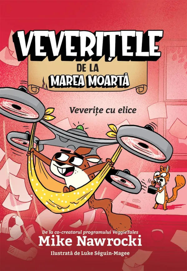 Veverițe cu elice (seria Veverițele de la Marea Moartă, vol. 6)