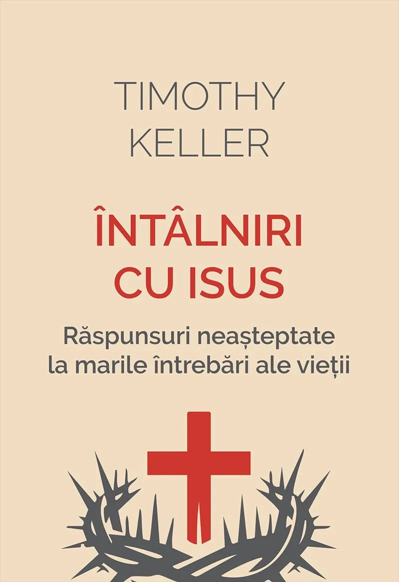 Întâlniri cu Isus: Răspunsuri neașteptate la marile întrebări ale vieții
