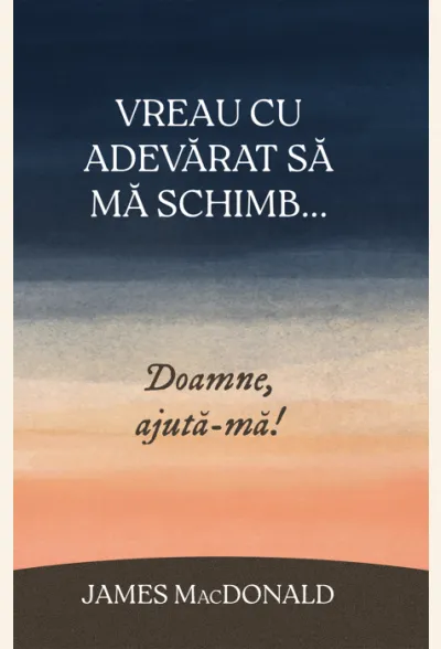 Vreau cu adevarat sa ma schimb... Doamne, ajuta-ma!
