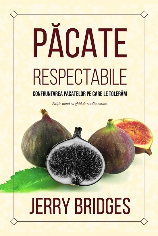 Pacate respectabile. Confruntarea pacatelor pe care le toleram