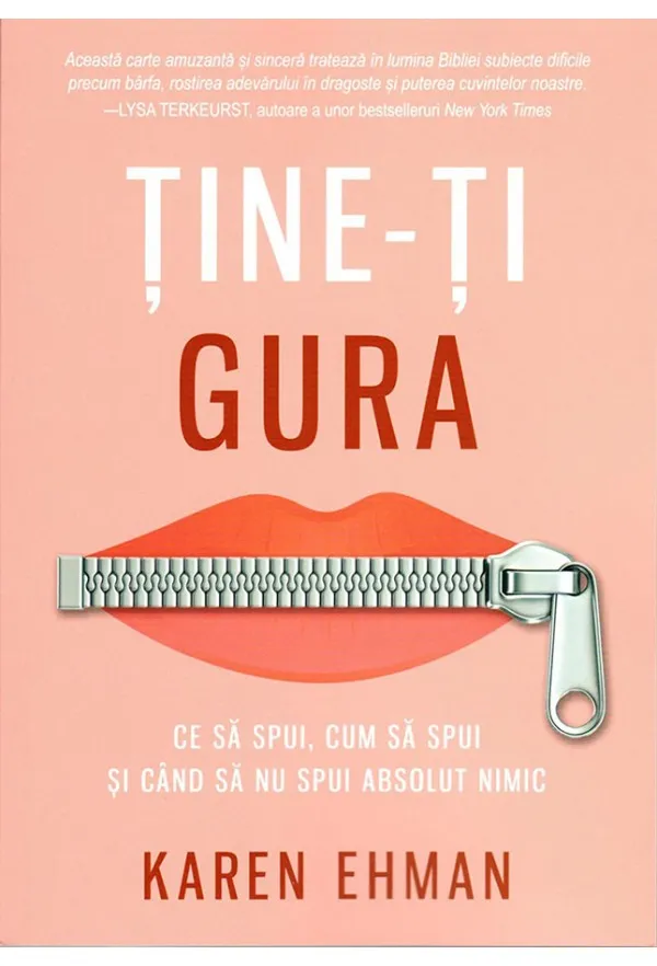 Tine-ti gura. Ce sa spui, cum sa spui si cand sa nu spui absolut nimic