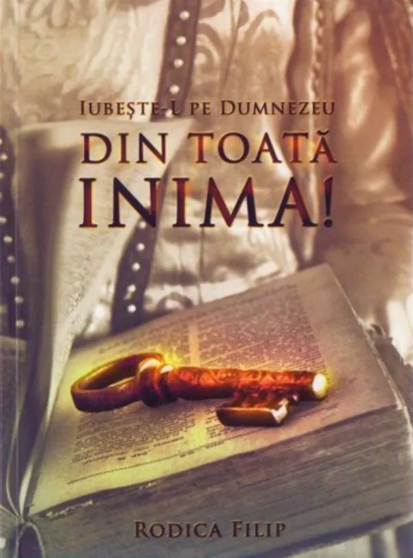 Iubește-L pe Dumnezeu din toată inima