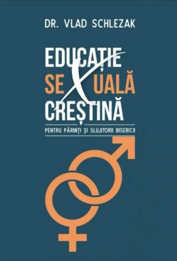 Educație sexuală creștină pentru părinți și slujitorii bisericii