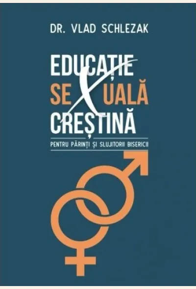 Educație sexuală creștină pentru părinți și slujitorii bisericii