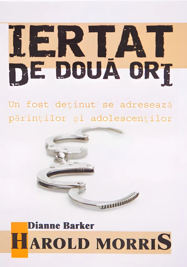 Iertat de două ori. Un fost deținut se adresează părinților și adolescenților