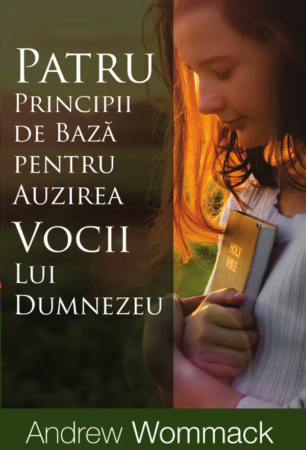 Patru principii de bază pentru auzirea vocii lui Dumnezeu
