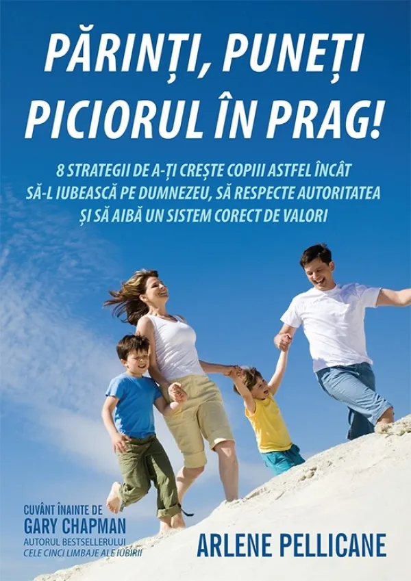Parinti, puneti piciorul in prag!
